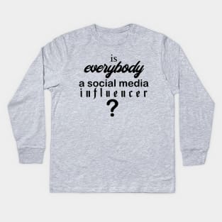 Social Media Influencer Kids Long Sleeve T-Shirt